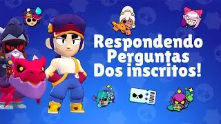 Respondendo as perguntas sobre brawl stars dos inscritos! (especial 300 inscritos)