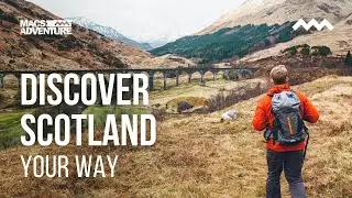 Discover Scotland Your Way, with Macs Adventure