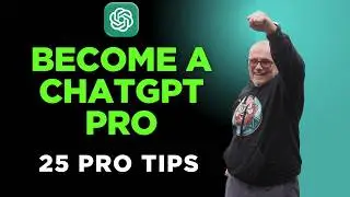 25 Pro Tips to Master ChatGPT (2025 Edition) — Become a Power User