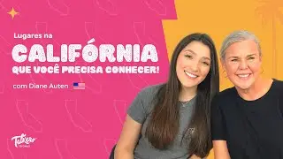 Lugares na CALIFÓRNIA que você PRECISA conhecer!