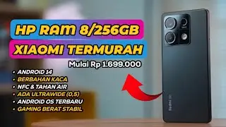 7 HP XIAOMI RAM 8/256GB TERBAIK PALING MURAH 2024