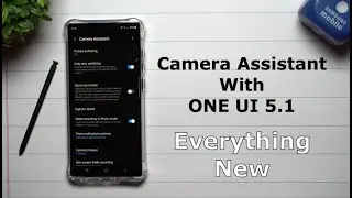 Samsung's Camera Assistant With One UI 5.1 - Everything New