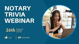 Notary Trivia Webinar Recording - 08/26/2022