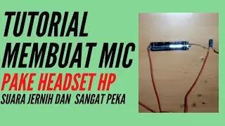 Membuat mic dari headset bekas hp