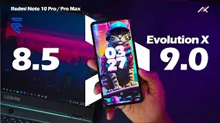 Redmi Note 10 Pro/Pro Max - New Update for Evolution X 9.0 Official