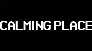Calming Place (Trailer)