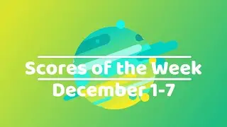My Scores of the Week