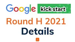 Kickstart Round H 2021 | Details | Solution | Google Coding Competitions