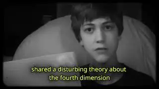 Danny Mullet and the Fourth Dimension: The Theory that Leads to TERROR and the Unknown