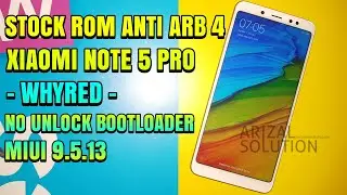 Xiaomi Note 5 Pro Whyred Flashing / Instal Stock Rom Bypass Authorized Anti Rollback 4 2018