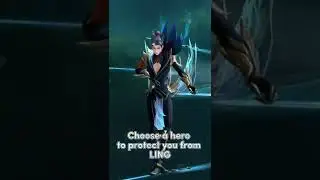 CHOOSE A HERO TO PROTECT YOU FROM LING