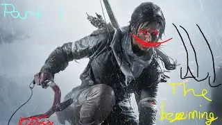 Rise of the tomb raider: The beginning