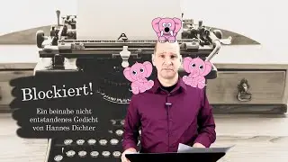 Blockiert! (Wenn man einfach nichts geschrieben kriegt)