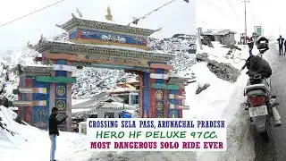 Arunachal Pradesh Crossing Sela Pass Hero HF Deluxe 97cc | Most Dangerous Solo Ride Ever