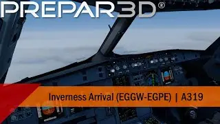 P3D V4.5 - easyJet A319 - Arrival into Inverness (EGGW-EGPE)