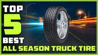 Top 5 Best all season truck tires Review in 2023