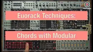 Eurorack Techniques: Chords with Modular