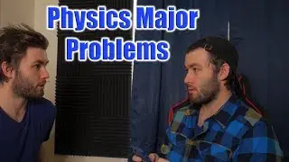 Physics Major Problems (Joke Video)