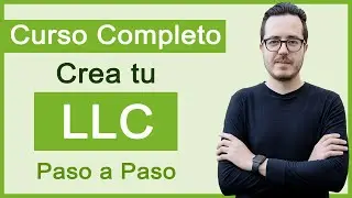 FREE Course: How to Create an LLC in the USA in Spanish - Step by Step