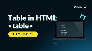 HTML Tables Explained | table, tr, th, td Tags | HTML Tutorial for Beginners