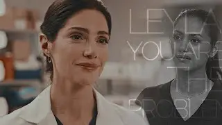 Lauren Bloom | Leyla, you are the problem [4x22]