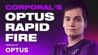 Catching Up with Corporal | OPTUS Rapid Fire