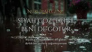 Nurullah Genç ~ Siyah Gözlerine Beni de Götür [ ŞİİR ] 🎙️