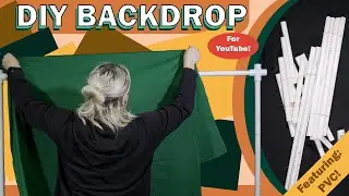 DIY BACKDROP for YOUTUBE VIDEOS, Short Films, and Photography (Under $40!)