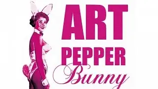 Art Pepper, Alto Saxophone Master - Jazz West Coast Sounds