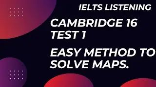 IELTS listening maps|Get Band 9 in Listening|IELTS 16 Listening Test 1.