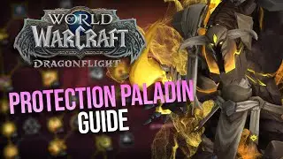 10.0 Protection Paladin Guide | Mythic Plus | Season 1 Dragonflight