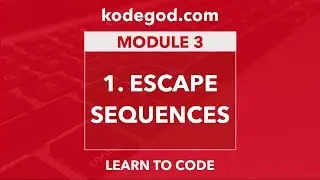 Module 3 - Lesson 1 ► Escape Sequences | Learn to code [STEP BY STEP]