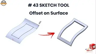 How to use offset on Surface in SolidWorks