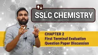 SSLC Chemistry Chapter 2 -  First Terminal Evaluation Question Paper Discussion (2019 & 2022)