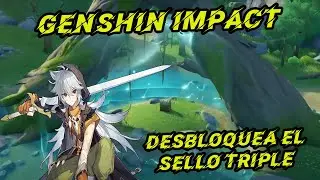 Genshin impact: DESBLOQUEA EL SELLO TRIPLE - Misión de mundo