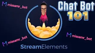 Stream Elements Chat Bot 101 Help!