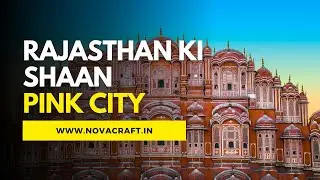 Rajasthan Ki Shaan: Experiencing the Magic of Jaipur's Pink City