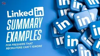 No Experience? No Problem! Best LinkedIn Summary Examples for Freshers.