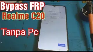 Bypass FRP akun Google Realme C20 sangat Mudah Tanpa PC