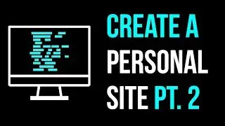 How to Create a Personal Website Part 2 + CSS + Inspector Tools