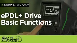 ePDL+™️ Drive Basic Functions | Old Town Sportsman BigWater ePDL+™️ 132