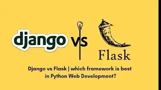 Django vs Flask  - Which framework to choose |  Python