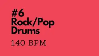 Rock/Pop Drum Backing Track #6 - 140 bpm