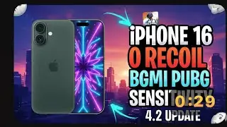 🔥iPhone 16 NEW 4.2 UPDATE  SENSITIVITY ZERO Recoil SENSITIVITY (BGMI/PUBG) 4.2 UPDATE ❤️