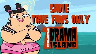 How Well Do You Know SADIE? 🌴 TOTAL DRAMA ISLAND QUIZ 🌴