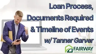 Loan Process w/ Tanner Garver @ Fairway Mortgage