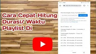 Cara Menghitung Waktu/Durasi Playlist Youtube dengan Cepat