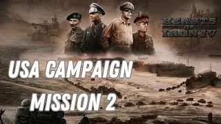 Hearts of Iron 4 – USA Campaign Mission 2