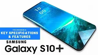 Samsung Galaxy S10 Plus - Key Specifications & Features - Tech5Media