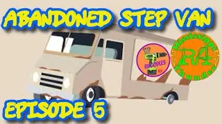 Abandoned Step Van Episode 5